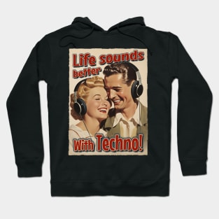 Life Sounds Better With Techno - Retro Style Music Hoodie